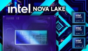 Nova Lake-HX ve Gator Range: Yeni Nesil CPU’lar ve Etkileyici Enerji Verimliliği