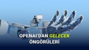 OpenAI’nin Sanayi Politikası Çağrısının Özeti ve Potansiyel Etkileri