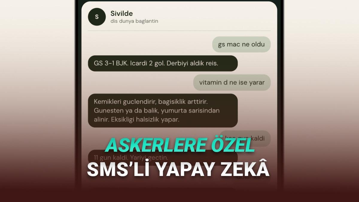 Sivilde: Askere Giderken Gündemi Yanında Taşımayan SMS Tabanlı Yapay Zeka Hizmeti