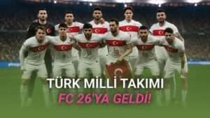 Türkiye A Milli Futbol Takımı, FC 26’da Yeni Nesil Yıldızlarla Sahada