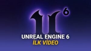Unreal Engine 6 Geliyor: Rocket League ve Daha Fazlası İçin Yeni Bir Dönem Başlıyor