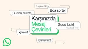 WhatsApp için iPhone’da Otomatik Mesaj Çeviri Özelliğinin Gelişimi ve Kullanımı