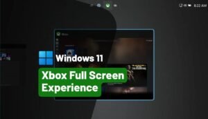 Windows 11 İçin Xbox Modu: Tam Ekran Deneyimi Yeniden Yapılanıyor