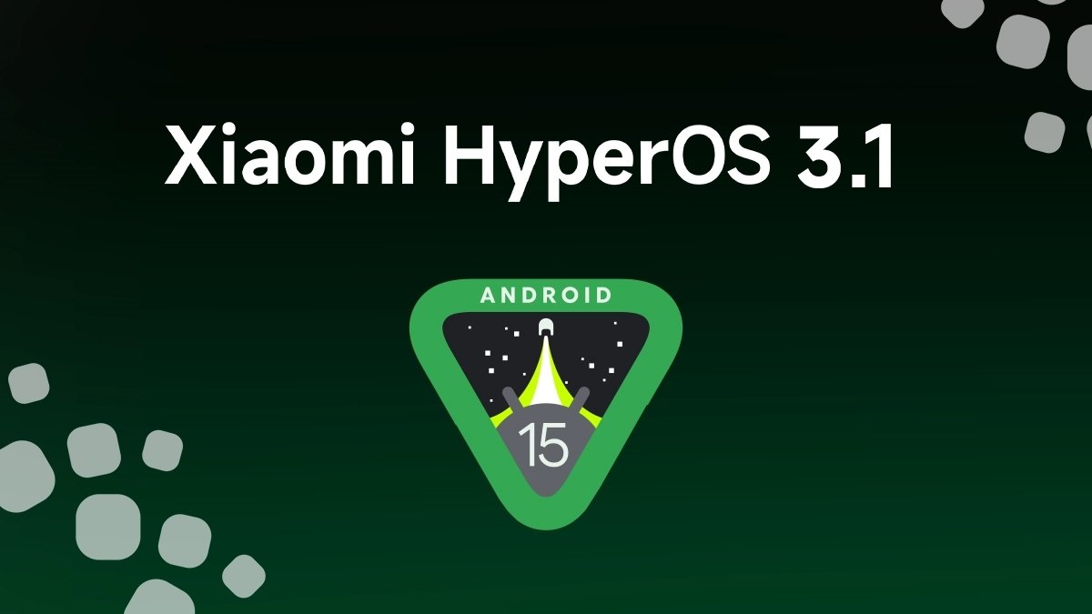 Xiaomi HyperOS 3.1 Güncellemesi: Avrupa’da Başlayan Kapsamlı Yayılım ve Yeni Özellikler