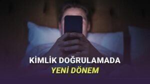 Elektronik Haberleşmede Kimlik Doğrulama Şekli Değişiyor: Yeni Yönetmelikler ve Uygulama Yöntemleri