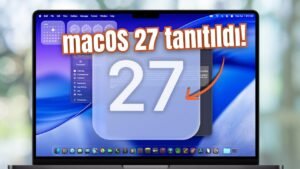 macOS 27 Golden Gate: Yeni Nesil Apple Intelligence ile Gelen Güncel Özellikler