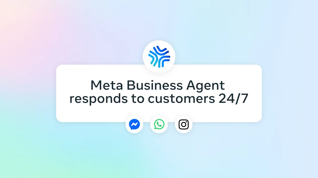 Meta İşletme Ajanlarıyla Müşteri İletişimini Dijitalleştirme Yeni Dönemi