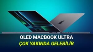 OLED Ekranlı MacBook Ultra: 2026’nin Üçüncü Çeyreğinde Tanıtım Planı