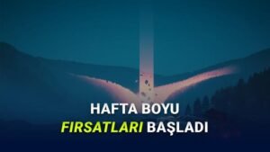 Steam Hafta Boyu Fırsatları: Bu Ayın Kaçırmamanız Gereken Oyunları