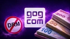 TL ile Gelen Dijital Hakların Yeni Dili: GOG’un Türkiye Hamlesi ve DRM-Free Felsefesi
