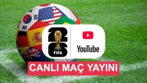 YouTube ve FIFA İş Birliğiyle 2026 Dünya Kupası Yayınına Yeni Boyut