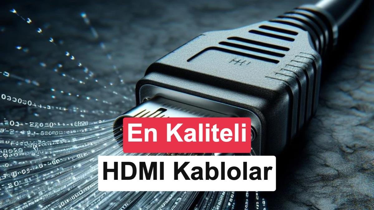 HDMI Kablo Tartışmasız: En İyisini Seçme Rehberi ve Kullanım İpuçları