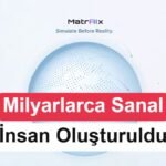 MatrAIx: 8,3 Milyar Sanal İnsanla Yapay Zeka Testleri
